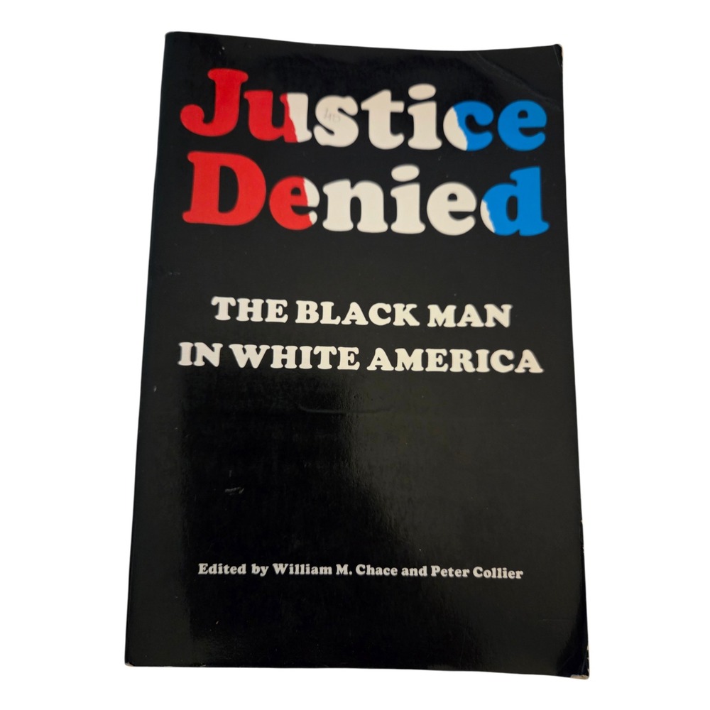 Justice Denied The Black Man in White America 1970 Chace Collier Paperback Book